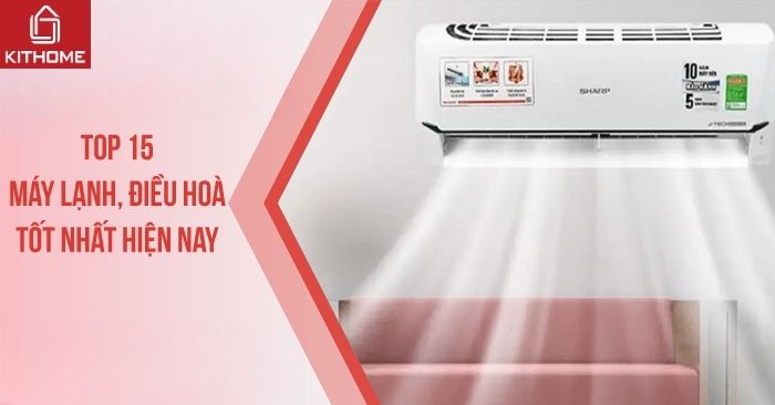 Top 15 điều hòa tốt nhất hiện nay Top 15 điều hòa tốt nhất hiện nay