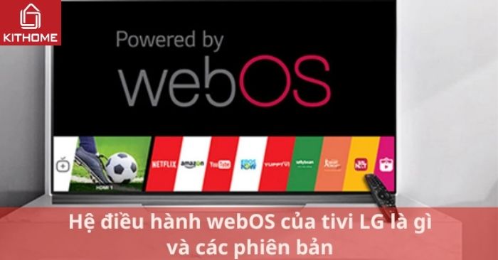 Hệ điều hành webOS của tivi LG là gì và 10+các phiên bản | Ax88com