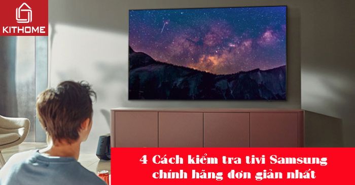 Ax88com: 4 Cách kiểm tra tivi Samsung chính hãng đơn giản nhất