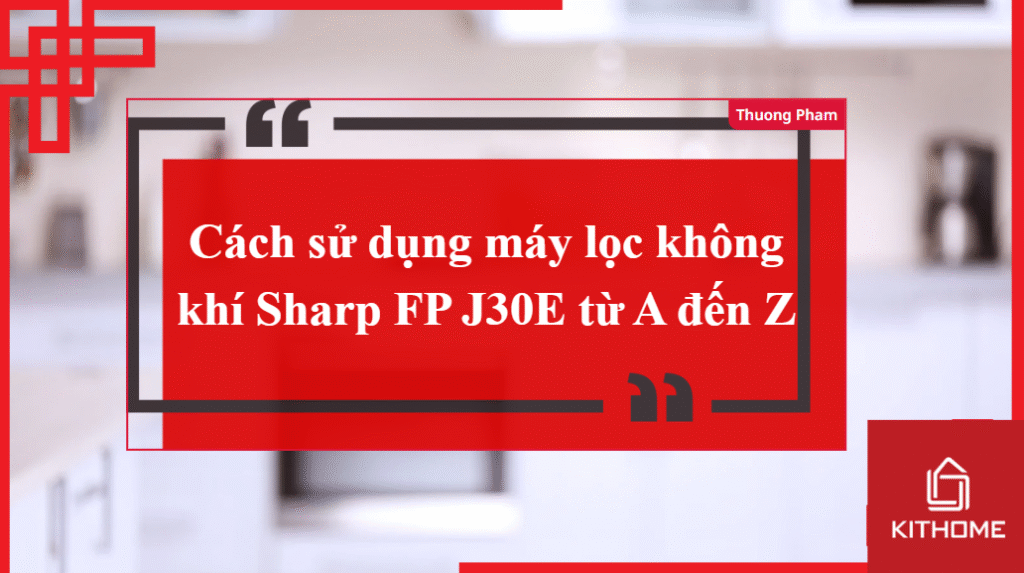 Cách sử dụng Ax88 trang chủ Sharp FP J30E từ A đến Z