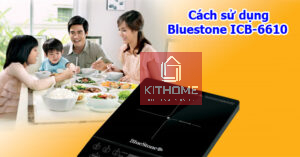 Ax88com: Hướng dẫn sử dụng bếp từ Bluestone ICB-6610