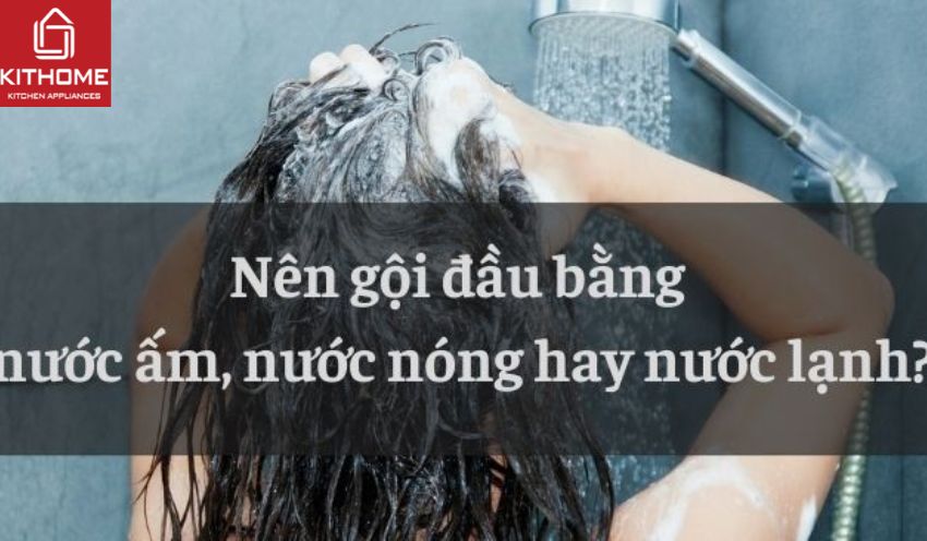 Nên gội đầu bằng Ax88Win Com Link đăng ký tài khoản hay nước lạnh?