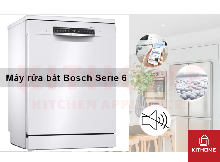 Máy rửa bát Bosch serie 6 Máy rửa bát Bosch serie 6