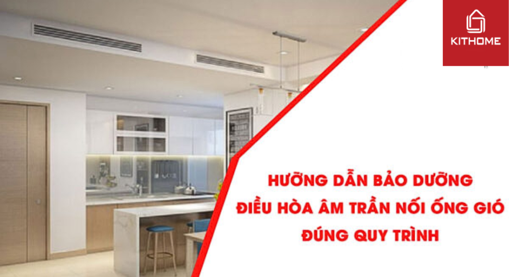 Hưỡng dẫn bảo dưỡng điều hòa âm trần nối ống gió đúng quy trình 2025 - Gợi ý Ax88com