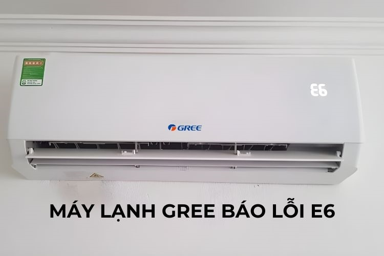 Điều hòa, AX88 comvip Slot & Nổ hũ Gree báo lỗi E6: Nguyên nhân và cách sửa