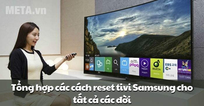 3 cách reset tivi Samsung cho tất cả các model