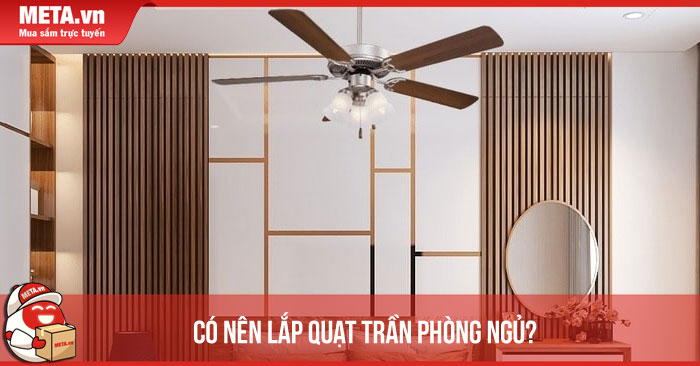 co-nen-lap-quat-tran-phong-ngu-khong-700
