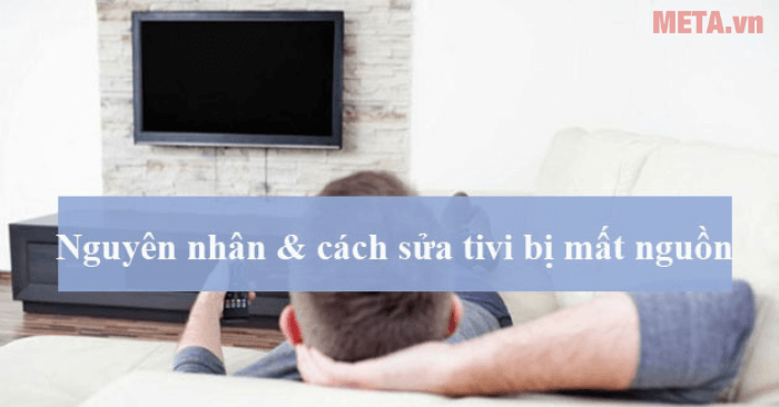 6 Nguyên nhân và cách sửa tivi bị mất nguồn từ A đến Z [Cập nhật 2025] | Ax88com