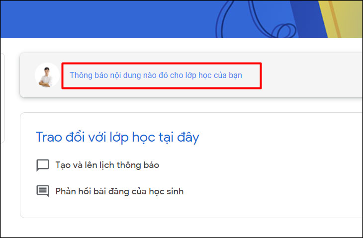 Nhập nội dung bài đăng vào mục Thông báo nội dung nào đó cho lớp học của bạn,