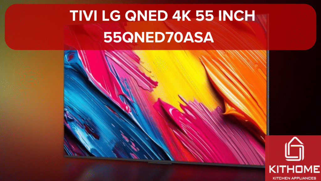 12 triệu không thể bỏ lỡ tivi LG QNED 4K 55 Inch 55QNED70ASA cao cấp mới nhất- Ax88com