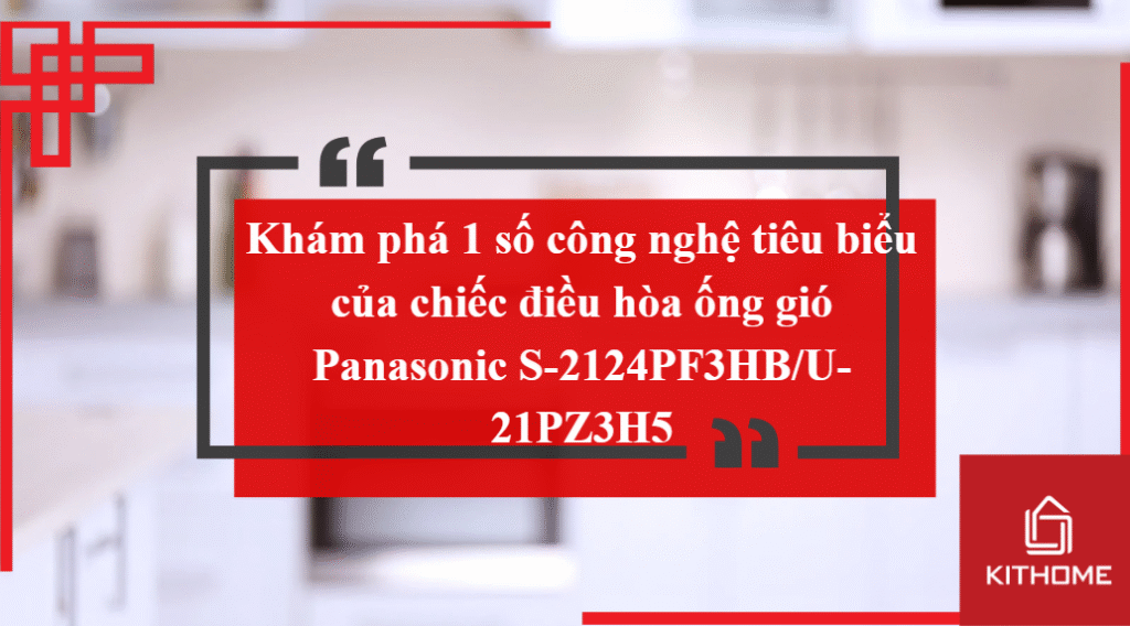 máy điều hòa ống gió Panasonic giá rẻ S-2124PF3HB/U-21PZ3H5