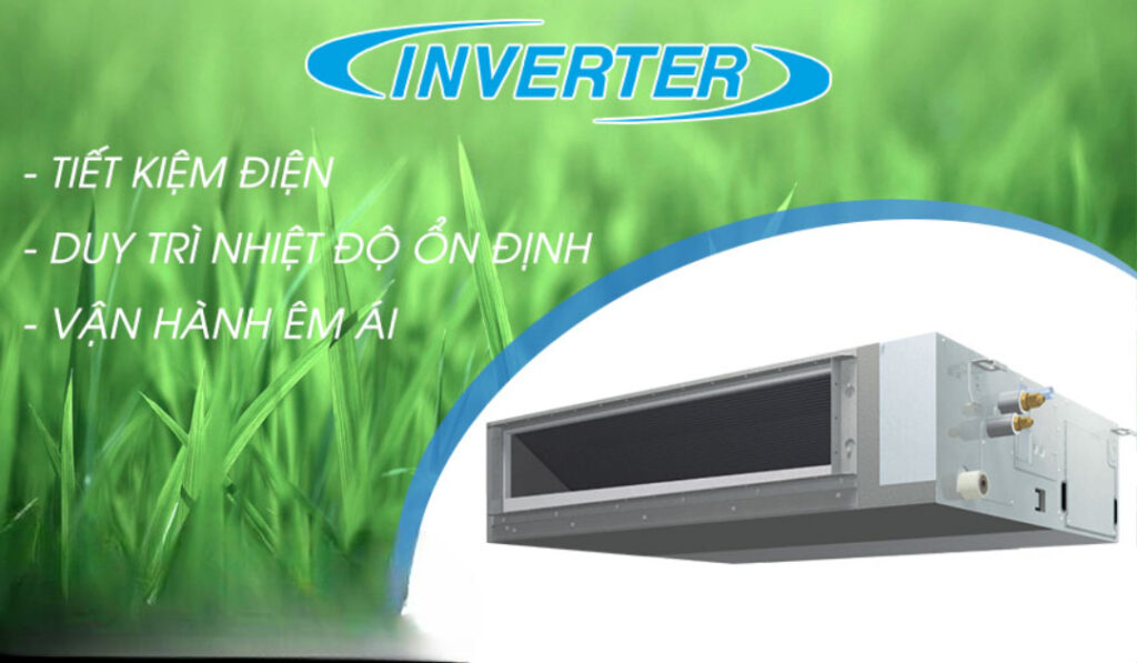 điều hòa ống gió trang bị công nghệ Inverter