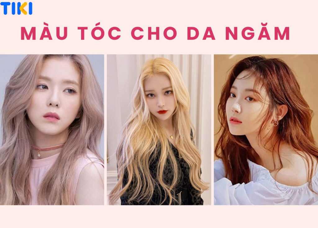 Top 30+ màu tóc cho da ngăm cực đẹp, tôn da, hot nhất năm 2026