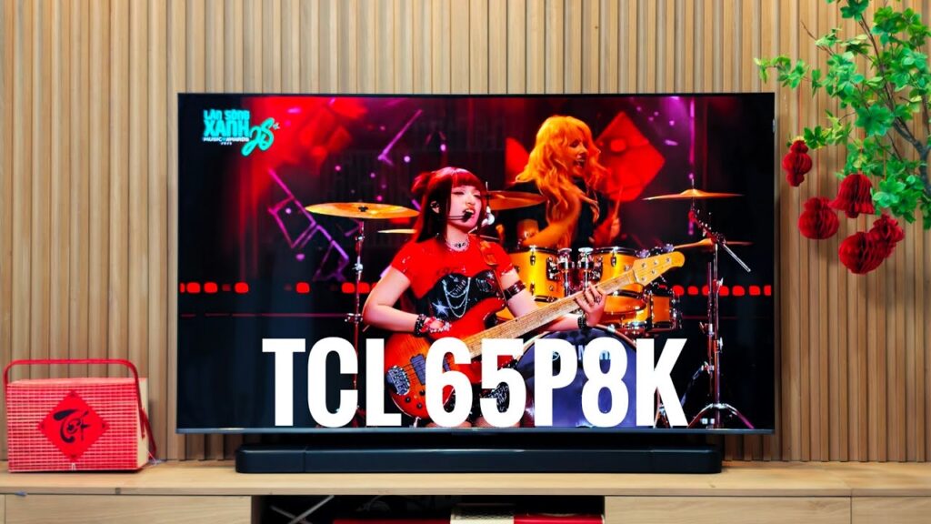 Review chi tiết tivi TCL 65P8K 65 inch 4K với màn hình QLED 144Hz, RAM 3GB liệu có đáng tiền?
